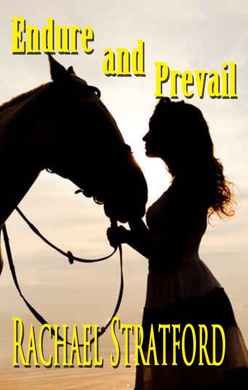 Cover of the book Endure and Prevail by Rachael Stratford, Second Wind Publishing, LLC