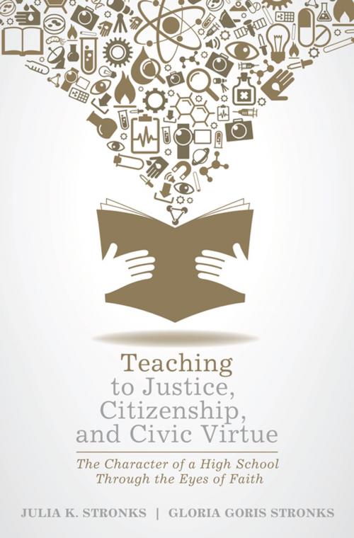 Cover of the book Teaching to Justice, Citizenship, and Civic Virtue by Julia K. Stronks, Gloria Goris Stronks, Wipf and Stock Publishers