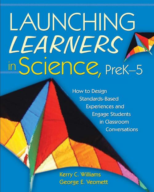 Cover of the book Launching Learners in Science, PreK-5 by Kerry C. Williams, George E. Veomett, Skyhorse