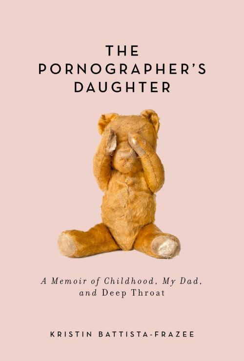 Cover of the book The Pornographer's Daughter by Kristin Battista-Frazee, Skyhorse