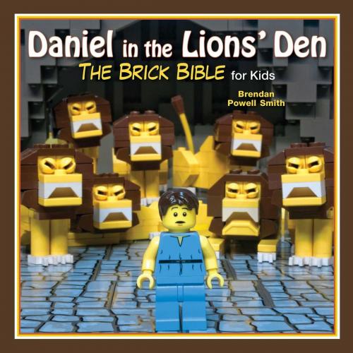 Cover of the book Daniel in the Lions' Den by Brendan Powell Smith, Sky Pony
