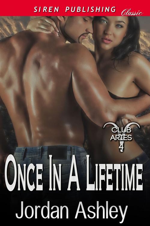 Cover of the book Once in a Lifetime by Jordan Ashley, Siren-BookStrand