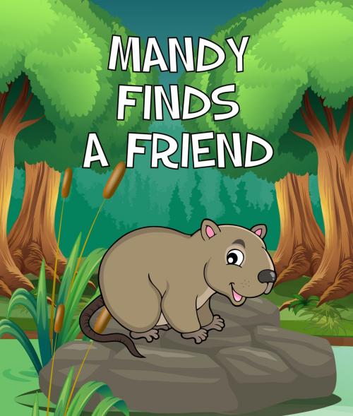 Cover of the book Mandy Finds a Friend by Speedy Publishing, Speedy Publishing LLC