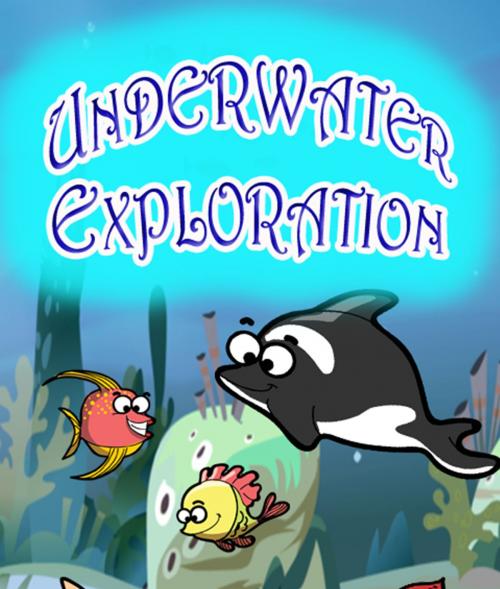 Cover of the book Underwater Exploration by Speedy Publishing, Speedy Publishing LLC