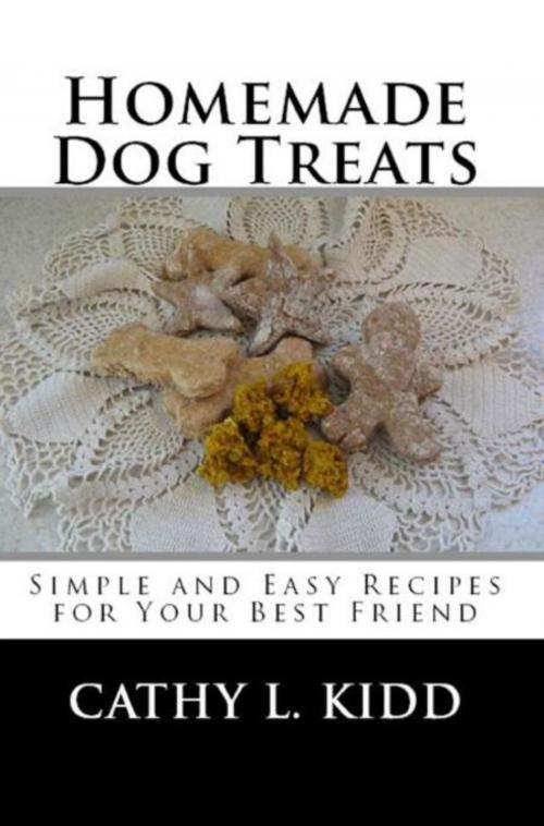 Cover of the book Homemade Dog Treats by Cathy Kidd, Luini Unlimited