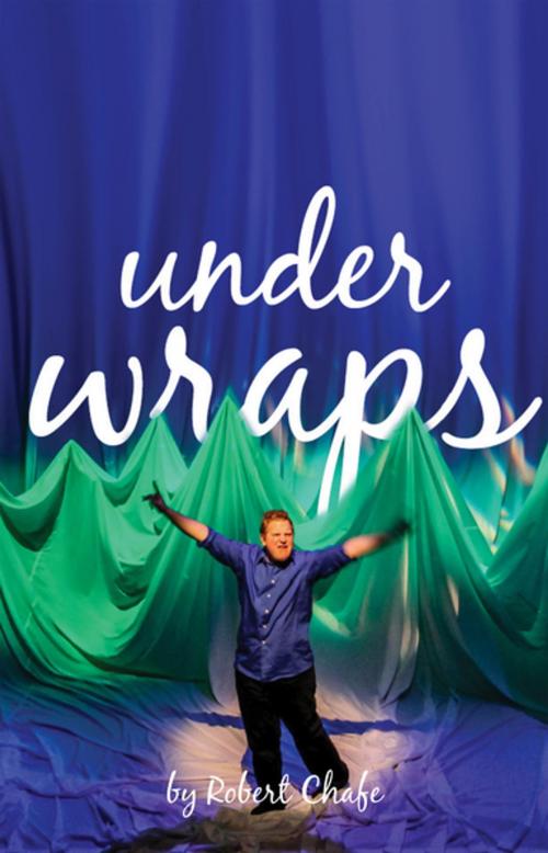 Cover of the book Under Wraps by Robert Chafe, Playwrights Canada Press
