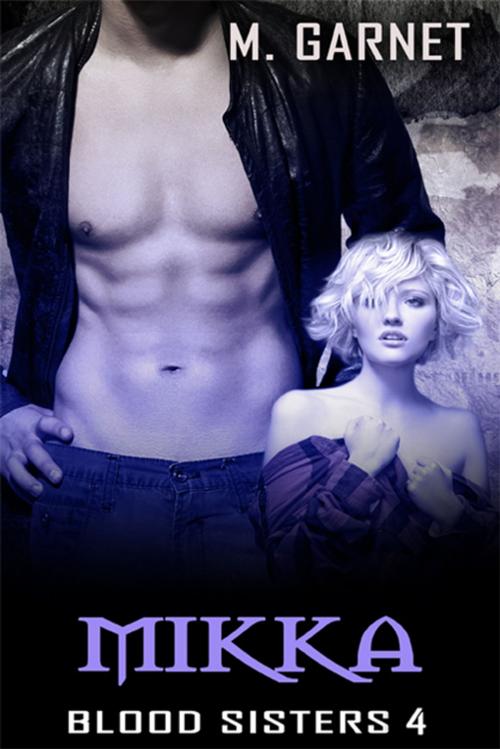 Cover of the book Mikka by M. Garnet, eXtasy Books Inc