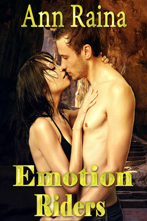 Cover of the book Emotion Riders by Ann Raina, eXtasy Books Inc