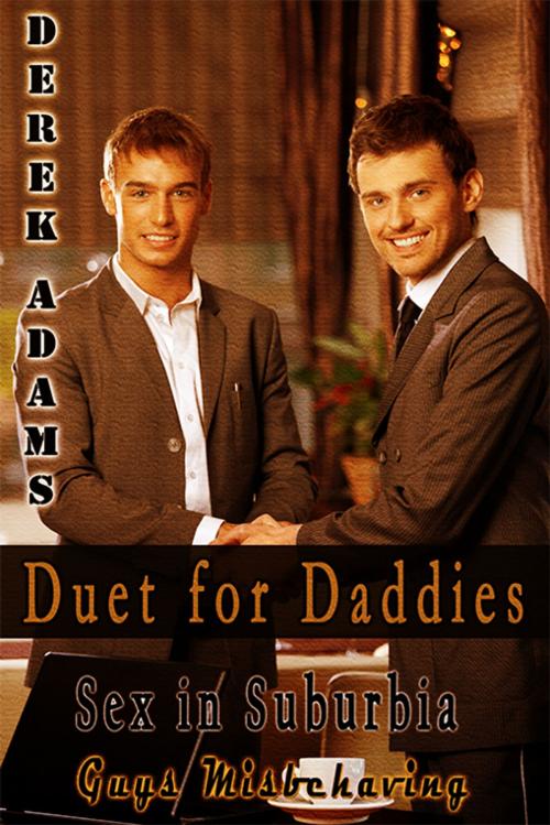 Cover of the book Duet for Daddies by Derek Adams, eXtasy Books Inc