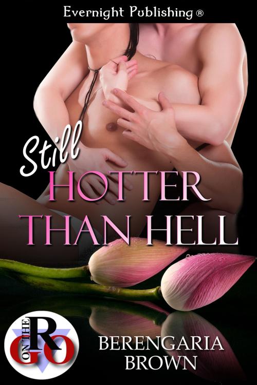 Cover of the book Still Hotter Than Hell by Berengaria Brown, Evernight Publishing
