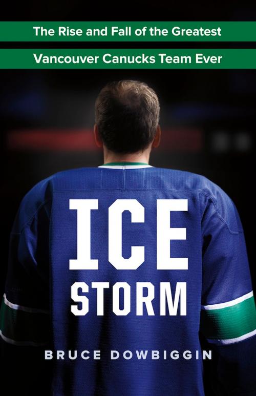 Cover of the book Ice Storm by Bruce Dowbiggin, Greystone Books Ltd.