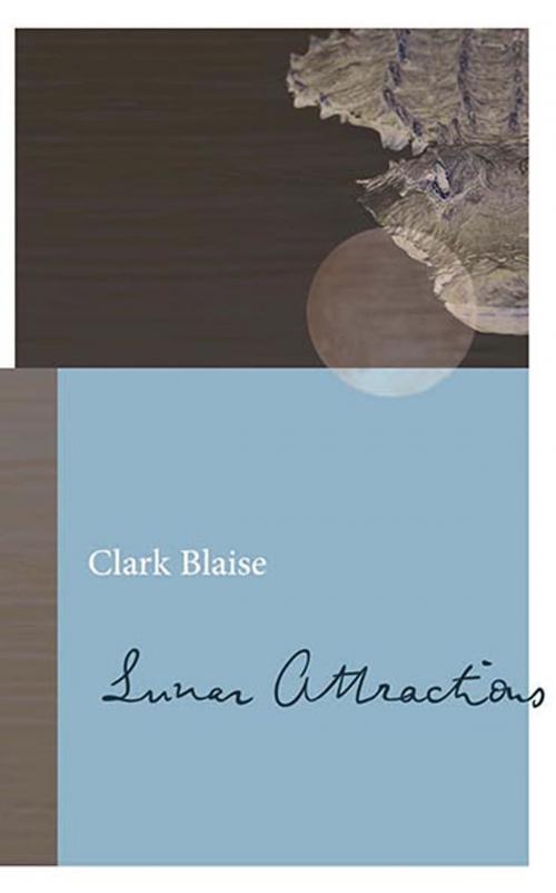 Cover of the book Lunar Attractions by Clark Blaise, Biblioasis