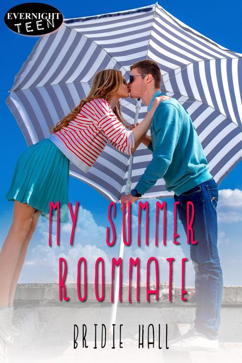 Cover of the book My Summer Roommate by Bridie Hall, Evernight Teen