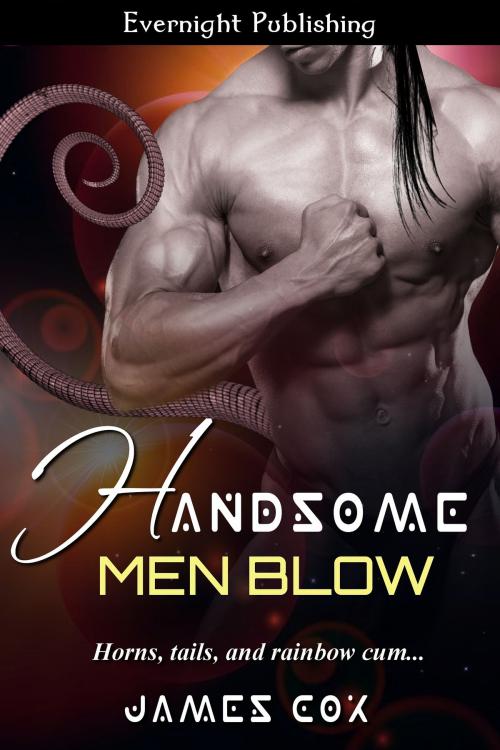 Cover of the book Handsome Men Blow by James Cox, Evernight Publishing