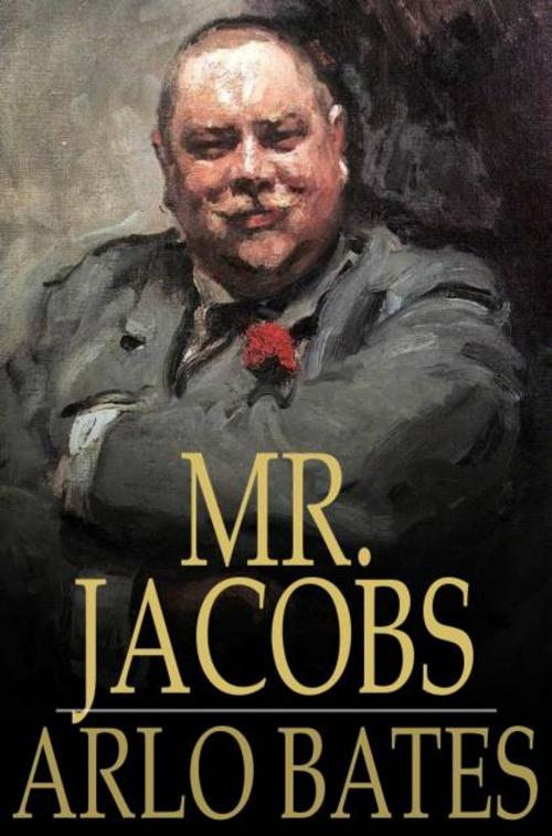 Cover of the book Mr. Jacobs by Arlo Bates, The Floating Press