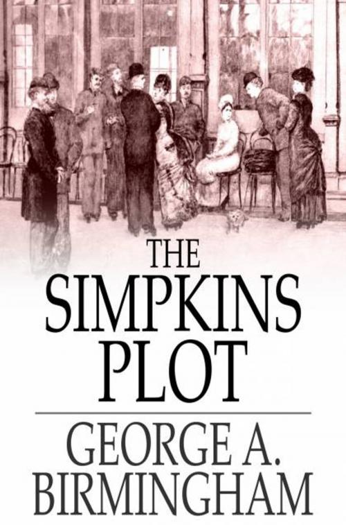 Cover of the book The Simpkins Plot by George A. Birmingham, The Floating Press