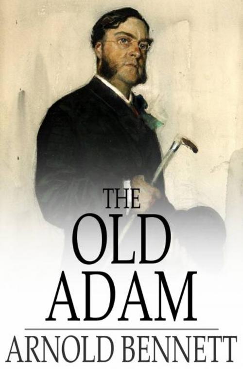 Cover of the book The Old Adam by Arnold Bennett, The Floating Press