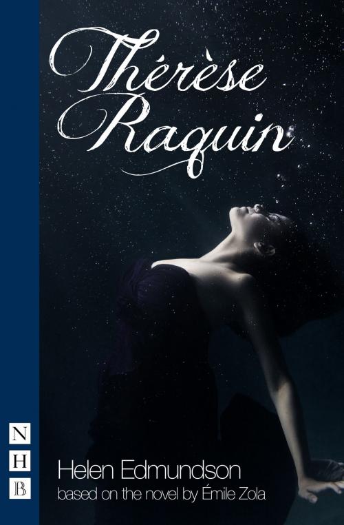 Cover of the book Thérèse Raquin (NHB Modern Plays) by Émile Zola, Nick Hern Books