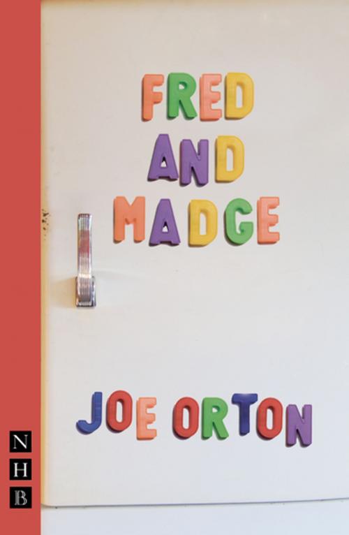 Cover of the book Fred & Madge (NHB Modern Plays) by Joe Orton, Nick Hern Books