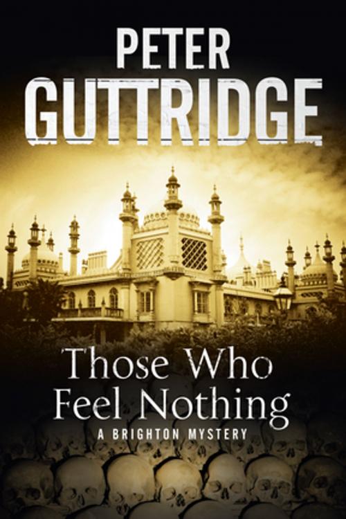 Cover of the book Those Who Feel Nothing by Peter Guttridge, Severn House Publishers