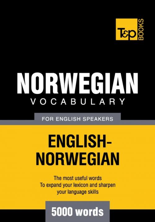 Cover of the book Norwegian vocabulary for English speakers - 5000 words by Andrey Taranov, T&P Books