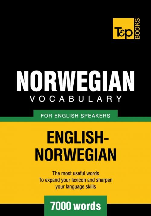 Cover of the book Norwegian vocabulary for English speakers - 7000 words by Andrey Taranov, T&P Books