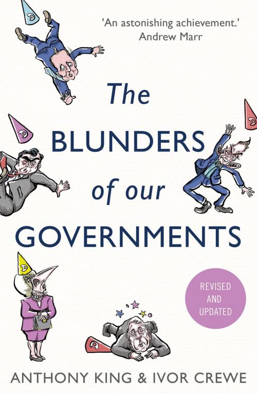 Cover of the book The Blunders of our Governments by Anthony King, Ivor Crewe, Oneworld Publications