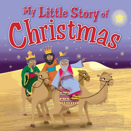 Cover of the book My Little Story of Christmas by Karen Williamson, Lion Hudson LTD