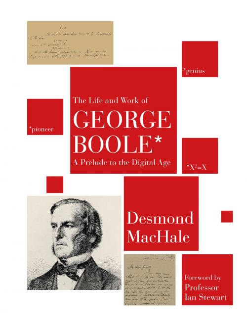 Cover of the book The Life and Work of George Boole: A Prelude to the Digital Age by Desmond MacHale, Cork University Press