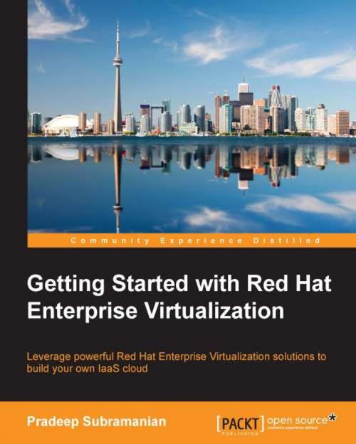 Cover of the book Getting Started with Red Hat Enterprise Virtualization by Pradeep Subramanian, Packt Publishing