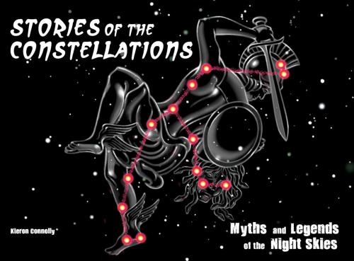 Cover of the book Stories of the Constellations by Kieron Connolly, Amber Books Ltd