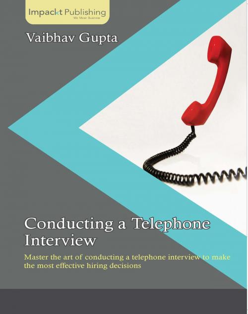 Cover of the book Conducting a Telephone Interview by Vaibhav Gupta, Packt Publishing