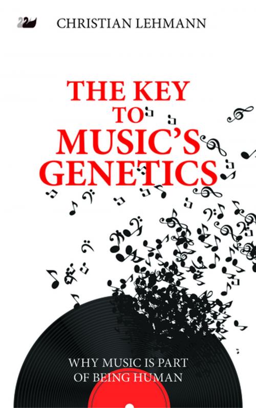 Cover of the book The Key to Musics Genetics by Christian Lehmann, Anthem Press
