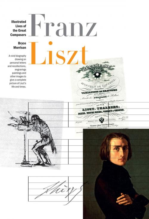 Cover of the book New Illustrated Lives of Great Composers: Liszt by Bryce Morrison, Music Sales Limited