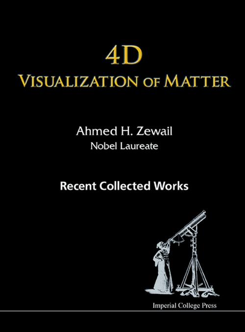 Cover of the book 4D Visualization of Matter by Ahmed H Zewail, World Scientific Publishing Company