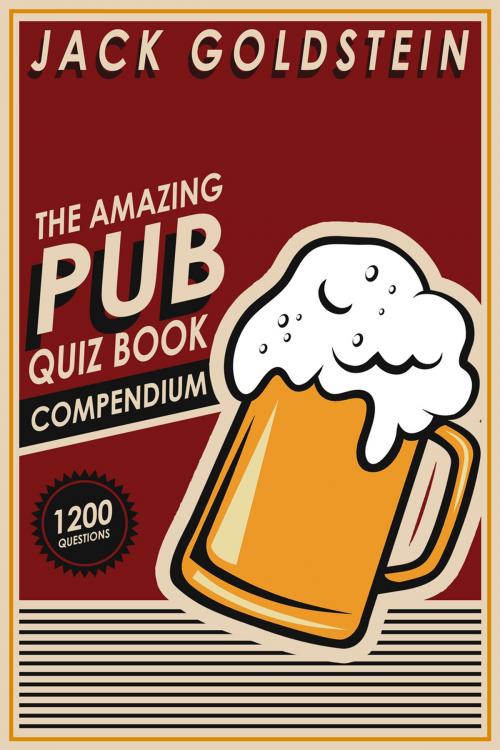 Cover of the book The Amazing Pub Quiz Book Compendium by Jack Goldstein, Andrews UK
