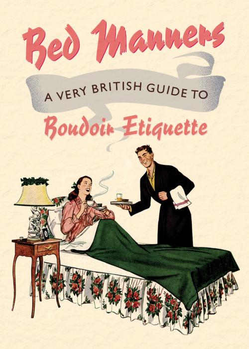 Cover of the book Bed Manners by Bloomsbury Publishing, Bloomsbury Publishing