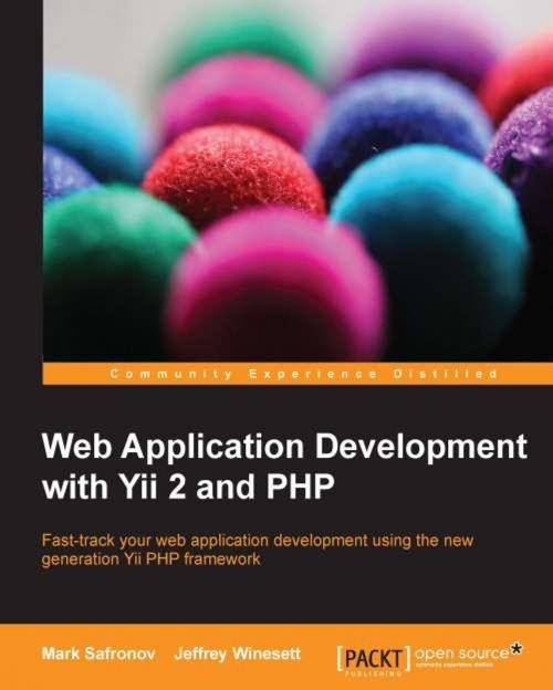Cover of the book Web Application Development with Yii 2 and PHP by Mark Safronov, Jeffrey Winesett, Packt Publishing