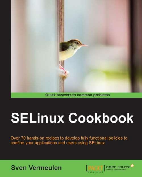 Cover of the book SELinux Cookbook by Sven Vermeulen, Packt Publishing