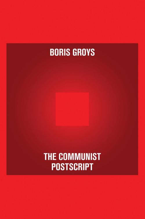 Cover of the book The Communist Postscript by Boris Groys, Verso Books