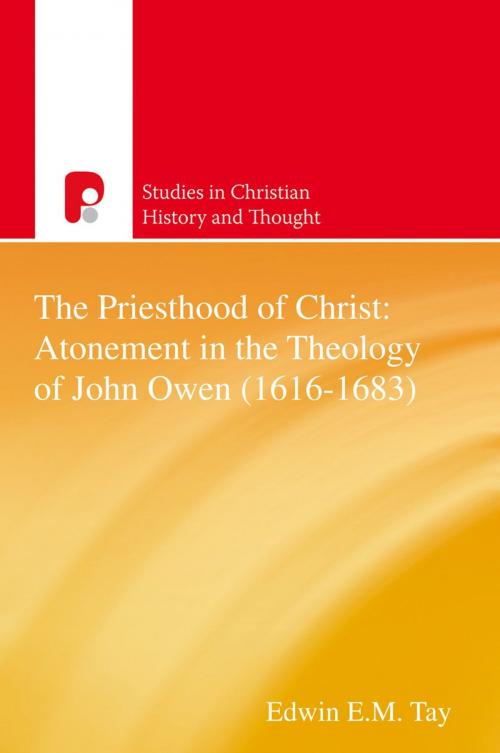 Cover of the book Priesthood of Christ: The Atonement in the Theology of John Owen (1616-1683) by Edwin E M Tay, Authentic Publishers
