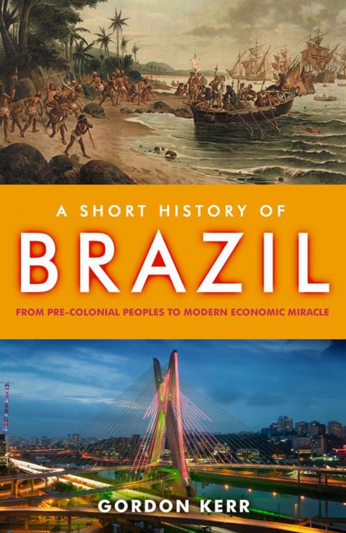 Cover of the book A Short History of Brazil by Gordon Kerr, Oldcastle Books