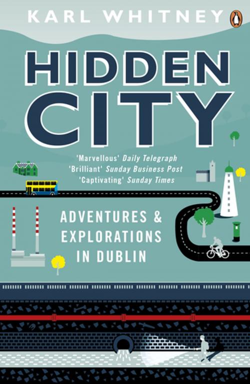 Cover of the book Hidden City by Karl Whitney, Penguin Books Ltd