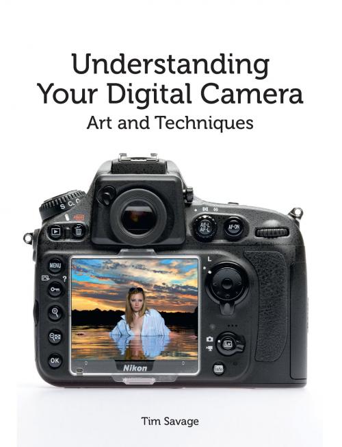 Cover of the book Understanding Your Digital Camera by Tim Savage, Crowood