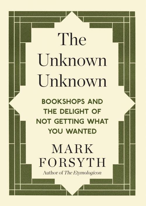 Cover of the book The Unknown Unknown by Mark Forsyth, Icon Books Ltd