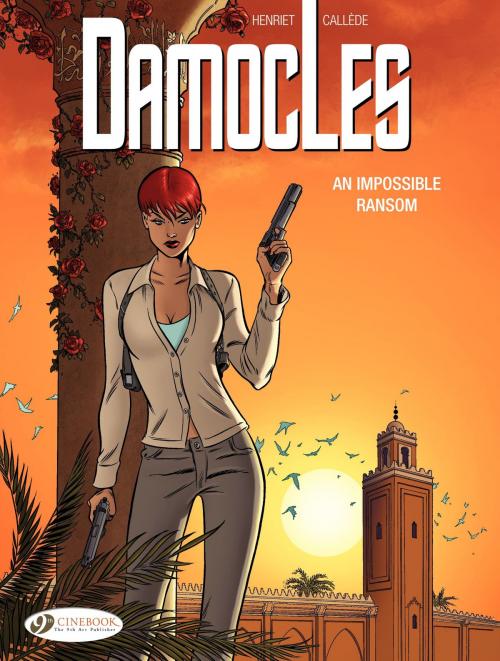 Cover of the book Damocles - Volume 2 - An impossible ransom by Joël Callède, Alain Henriet, Cinebook