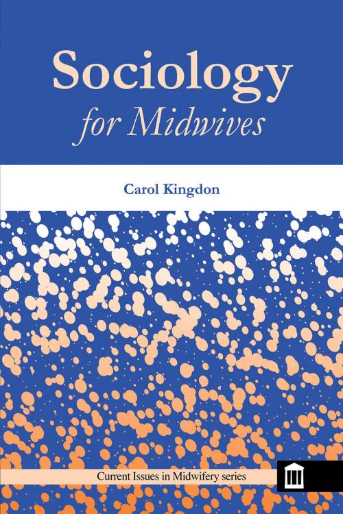 Cover of the book Sociology for Midwives by Carol Kingdon, Andrews UK