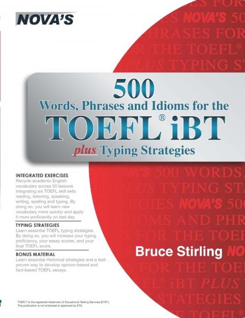 Cover of the book 500 Words, Phrases, Idioms for the TOEFL iBT plus Typing Strategies by Bruce Stirling, Nova Press