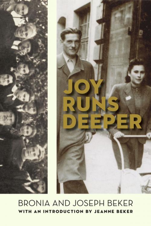 Cover of the book Joy Runs Deeper by Bronia Beker, Joseph Beker, The Azrieli Foundation