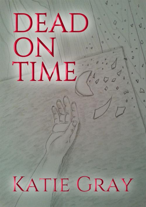 Cover of the book Dead on Time by Katie Gray, The Endless Bookcase